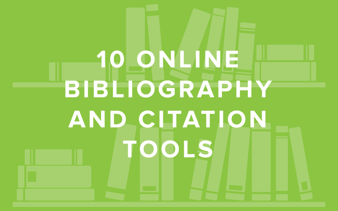 10 Online Bibliography and Citation Tools